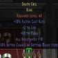 Death Coil 10 FCR 2 LIFE 83 MANA 10 ALL RES 10 MF LVL 48