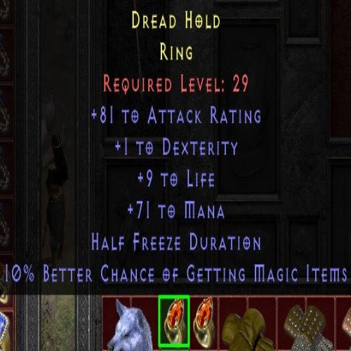 Dread Hold 81 AR 1 DEX 9 LIFE 71 MANA 10 MF HALF FREEZE DURATION