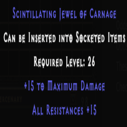 Scintillating Jewel of Carnage +15 All Resistances +15 Maximum Damage